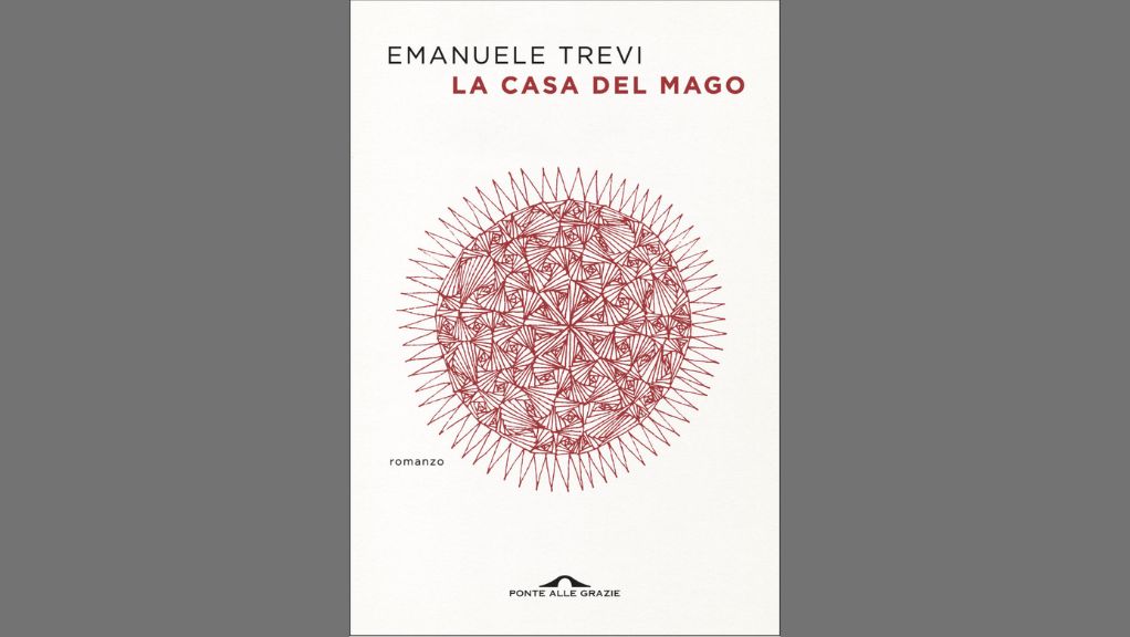 La Casa Del Mago Di Emanuele Trevi Una Recensione